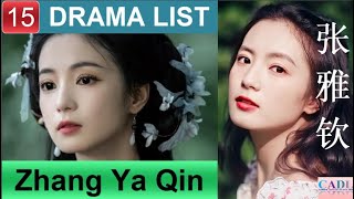 张雅钦 Zhang Ya Qin  Drama List  Zhang Yaqin s all 15 dramas  CADL [upl. by Johnson]