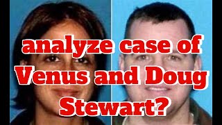 Can I analyze case of Venus and Doug Stewart [upl. by Nim]