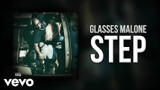 Glasses Malone  Step Audio [upl. by Gardal880]