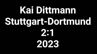 Kai Dittmann kommentiert Stuttgart gegen Dortmund 21 2023 [upl. by Zwick]