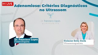 Adenomiose Critérios Diagnósticos no Ultrassom  Dr Francisco Lopes [upl. by Farant]