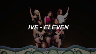 with MV IVE 아이브  ELEVEN Easy Lyrics [upl. by Joletta9]