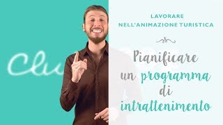 Lavorare nellanimazione turistica pianificare un programma d’intrattenimento [upl. by Vihs]