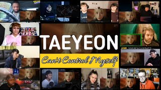 Taeyeon 태연 quotCant Control Myselfquot MV  Reaction Mashup [upl. by Annahgiel]