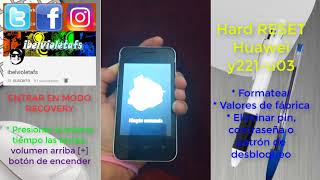 📲📲 Hard reset huawei y221 u03 formatear valores de fábrica eliminar patron de desbloqueo [upl. by Aitnyc]