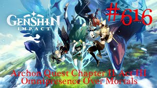 Genshin Impact Walkthrough Part 616  Chapter II Act III  Omnipresence Over Mortals No Comment [upl. by Brittani]