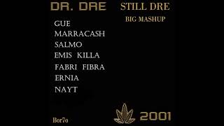 Guè Marracash Salmo Emis Killa Fabri Fibra Ernia Nayt  Still dre big mashup made by Bor7o [upl. by Archle]