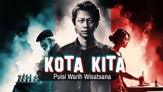 animasipuitik Warih Wisatsana I Kota Kita I Baca Puisi [upl. by Atiuqahs155]