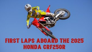 First Laps Aboard The 2025 Honda CRF250R [upl. by Rj67]