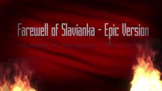 Farewell of Slavianka  Glorious Version [upl. by Esadnac346]