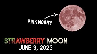 The Strawberry Moon of June 2023  Everything You Need to Know [upl. by Ojoj]