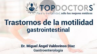 Trastornos de la motilidad gastrointestinal conoce todos los detalles [upl. by Romelda]