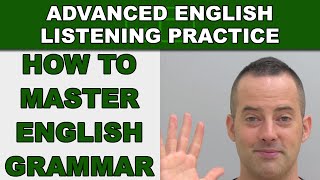 How To Master English Grammar  Speak English Fluently  Advanced English Listening Practice  59 [upl. by Jenny]