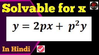 y2pxp2y  Solvable for x  Equation Solvable for x  Equation Solvable for x in Hindi [upl. by Christianna]