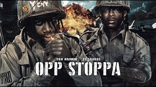 YBN Nahmir  Opp Stoppa feat 21 Savage Official Lyric Video [upl. by Gerianne]