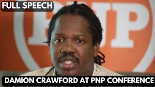 Damion Crawford at PNP Conference Full Speech [upl. by Llednew]