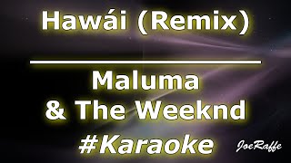 Maluma amp The Weeknd  Hawái Remix Karaoke [upl. by Rondi637]