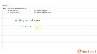 Olefins can be hydrogenated by [upl. by Latyrc]