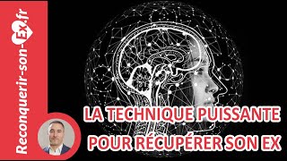 La Technique la plus puissante pour récupérer son ex [upl. by Atilek]