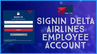 How To Sign In to Your Delta Airlines Employee Account 2023 [upl. by Nobile402]