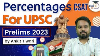 CSAT  Percentages  UPSC Prelims 2023  CSAT Simplified  UPSC IAS  StudyIQ [upl. by Aizatsana]