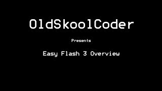 Easy Flash 3 Overview [upl. by Ripp]