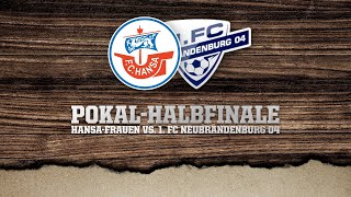 🔴🎥PokalHalbfinale der HansaFrauen gegen den 1 FC Neubrandenburg 04 ⚽️ [upl. by Nunnery782]