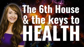 TRANSFORM YOUR HEALTH Healthy 6th House Habits for All Rising Signs [upl. by Erlin604]