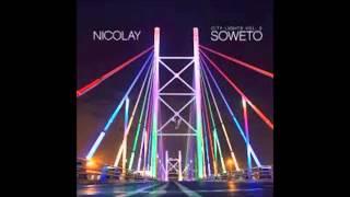 Nicolay There Is A Place For Us City Lights Vol 3 Soweto [upl. by Ruthe]