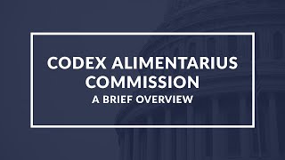 Brief Overview Codex Alimentarius Commission [upl. by Llenahc681]