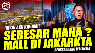 🇲🇾🇮🇩 REACTION 5 MALL TERBESAR DI JAKARTA BIKIN SAYA TERKAGUMKAGUM‼️Pusat Tumpuan Semua Masyarakat 👍 [upl. by Wiburg]