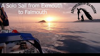 A Solo Sail from Exmouth to Falmouth [upl. by Ahsiloc161]