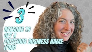 3 Reasons to get a Fictitious Business Name FBN [upl. by Nwahsek551]