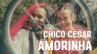 Chico César  Amorinha clipe [upl. by Ahsenar]