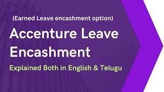 Accenture Earned Leave Encashment Process  Explained in English and Telugu [upl. by Tunk]