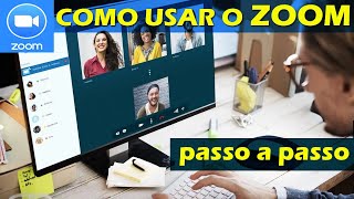 Como usar o ZOOM – Videoconferência Reuniões e Aulas Tutorial Passo a Passo [upl. by Ronn]