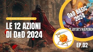 DampD 2024 Ecco le 12 Azioni Ep02 [upl. by Kiehl]