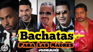 AVENTURA❌RAULIN❌EL CHAVAL❌FRANK REYES Etc💞BACHATA 🍺💝 Para Las Madres Que beben Romo 💯🛑 Djdelbloke [upl. by Harilda]