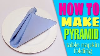 Pyramid Napkin folding Tutorial [upl. by Htezil966]