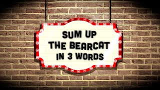 The Bearcat in 3 words  on our 40th birthday our acts tell us why were so great [upl. by Kentiga]