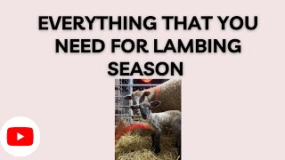 Lambing PrepEverything You Need to Prepare for Lambing Season [upl. by Ikilisav731]