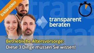 Betriebliche Altersvorsorge 3 Dinge die man vorher wissen muss [upl. by Ydnal]