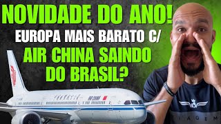 INÉDITO AIR CHINA VOLTA A OPERAR VOOS PARA O BRASIL COM ESCALA EM MADRID  Emita com milhas [upl. by Lebbie]