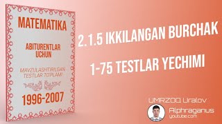 AXBOROTNOMA IKKILANGAN BURCHAK 175 TESTLAR YECHIMI [upl. by Uzzia651]