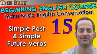 015  Simple Past amp Simple Future Verbs  Beginning English Lesson  Basic English Grammar [upl. by Naerad]