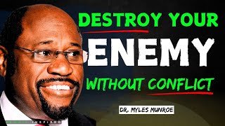 How to destroy destroy your enemy without fighting them by Dr Myles munroe [upl. by Sirromal]