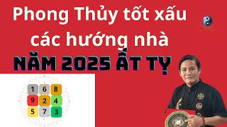 Phong Thủy Các Hướng Nhà Năm 2025 Ất Tỵ  HƯỚNG NHÀ NÀO KHÔNG NÊN ĐỘNG THỔ  PHONG THỦY ÔNG TIÊN [upl. by Mumford480]