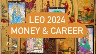 LEO 2024 MONEY amp CAREER YEARLY TAROT PREDICTION  WHAT TO EXPECT [upl. by Harned719]