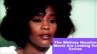 The Whitney Houston Movie Is Looking For Extras [upl. by Ivanna958]