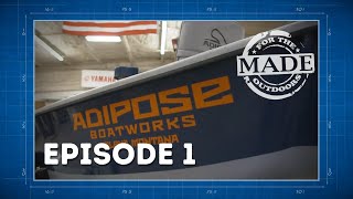 Made for the Outdoors 2022 Episode 1 Adipose Boatworks [upl. by Sophi]